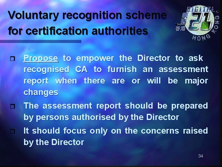 Voluntary recognition scheme for certification authorities r Propose to empower the Director to ask