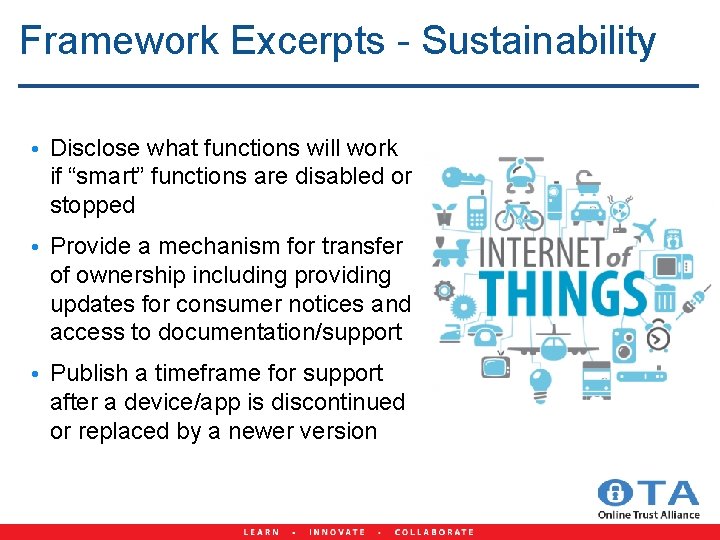 Framework Excerpts - Sustainability • Disclose what functions will work if “smart” functions are