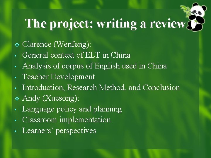 The project: writing a review v • • • Clarence (Wenfeng): General context of