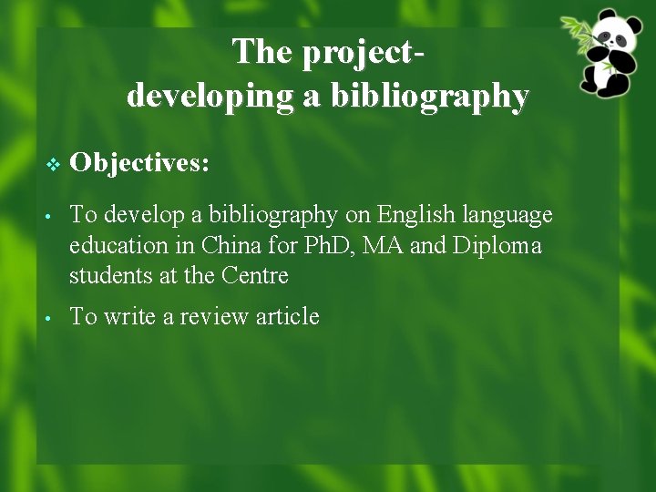 The projectdeveloping a bibliography v • • Objectives: To develop a bibliography on English