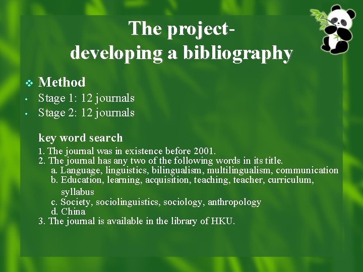 The projectdeveloping a bibliography v • • Method Stage 1: 12 journals Stage 2: