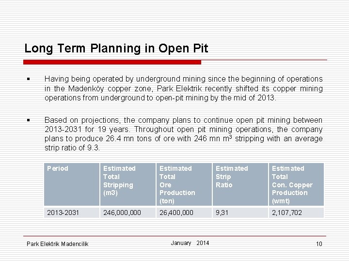 Long Term Planning in Open Pit § Having being operated by underground mining since
