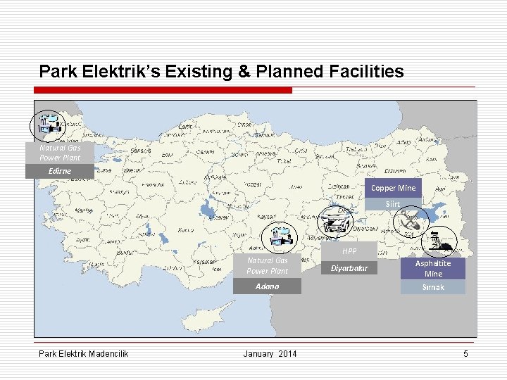 Park Elektrik’s Existing & Planned Facilities Natural Gas Power Plant Edirne Copper Mine Siirt