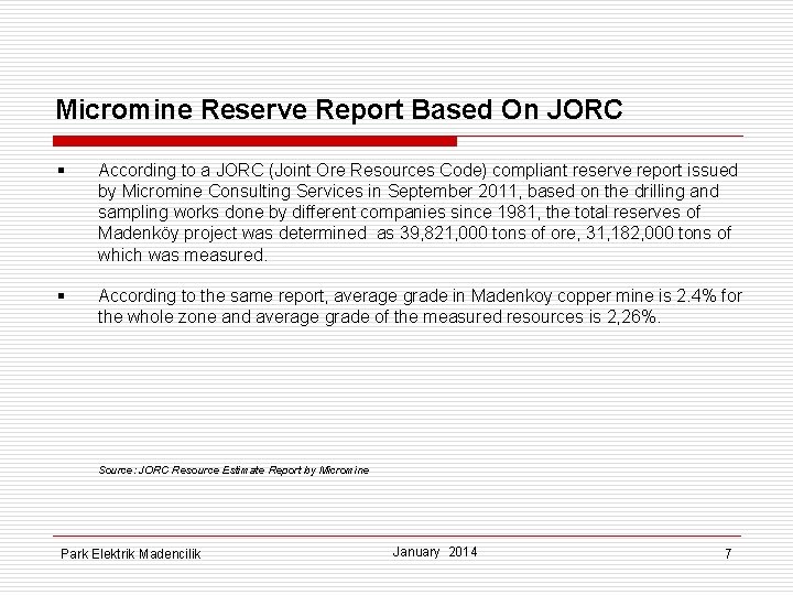 Micromine Reserve Report Based On JORC § According to a JORC (Joint Ore Resources