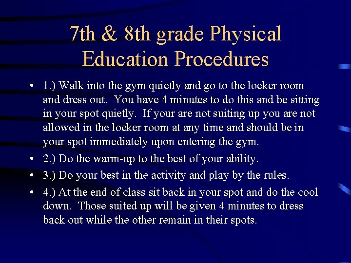 7 th & 8 th grade Physical Education Procedures • 1. ) Walk into