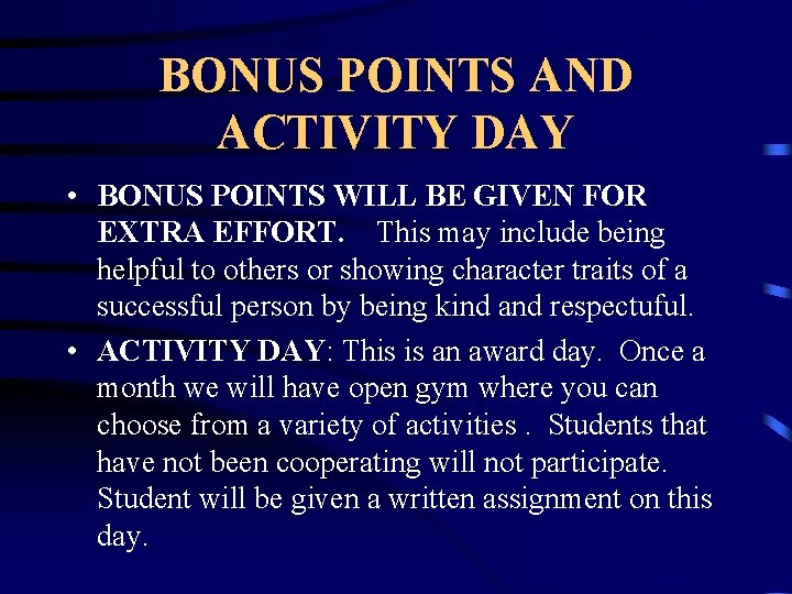 BONUS POINTS AND ACTIVITY DAY • BONUS POINTS WILL BE GIVEN FOR EXTRA EFFORT.