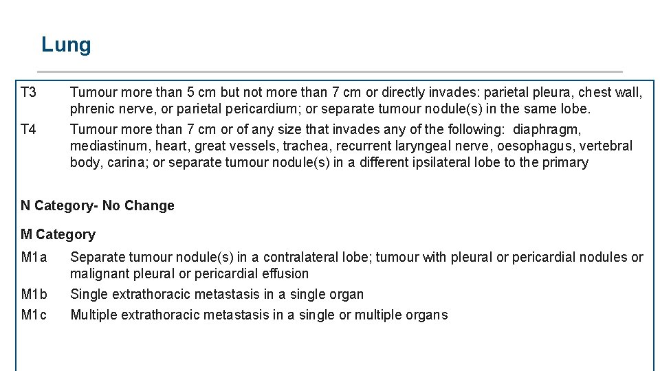 Lung T 3 Tumour more than 5 cm but not more than 7 cm