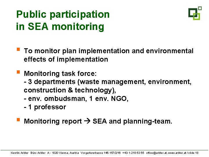 Public participation in SEA monitoring § To monitor plan implementation and environmental effects of