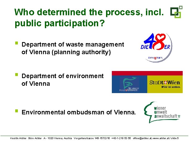 Who determined the process, incl. public participation? § Department of waste management of Vienna