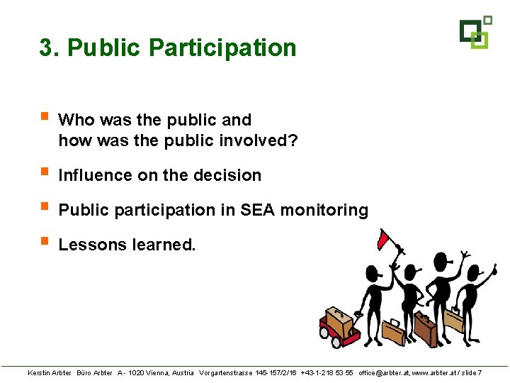 3. Public Participation § Who was the public and how was the public involved?