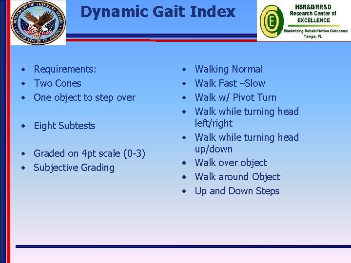 Dynamic Gait Index • Requirements: • Two Cones • One object to step over