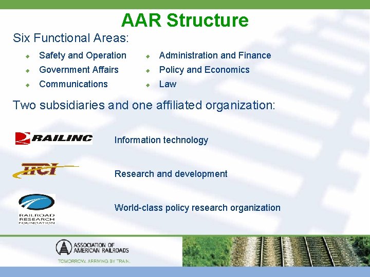 AAR Structure Six Functional Areas: u Safety and Operation u Administration and Finance u