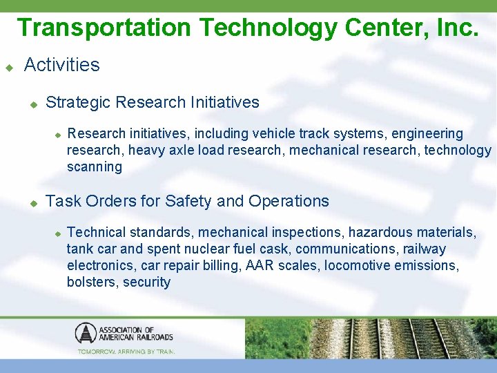 Transportation Technology Center, Inc. u Activities u Strategic Research Initiatives u u Research initiatives,