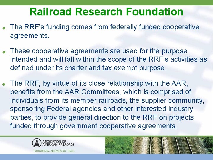 Railroad Research Foundation u u u The RRF’s funding comes from federally funded cooperative