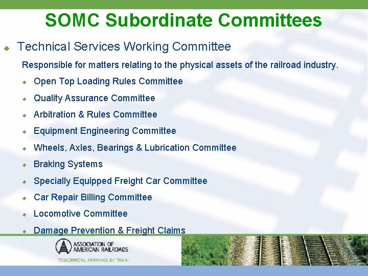 SOMC Subordinate Committees u Technical Services Working Committee Responsible for matters relating to the