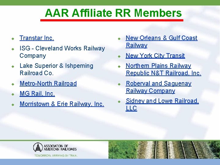 AAR Affiliate RR Members u u u Transtar Inc. u ISG - Cleveland Works