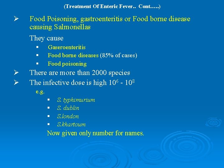 (Treatment Of Enteric Fever. . Cont…. . ) Ø Food Poisoning, gastroenteritis or Food (Treatment Of Enteric Fever. . Cont…. . ) Ø Food Poisoning, gastroenteritis or Food