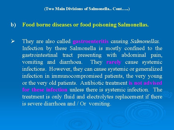 (Two Main Divisions of Salmonella. . Cont…. . ) b) Food borne diseases or (Two Main Divisions of Salmonella. . Cont…. . ) b) Food borne diseases or