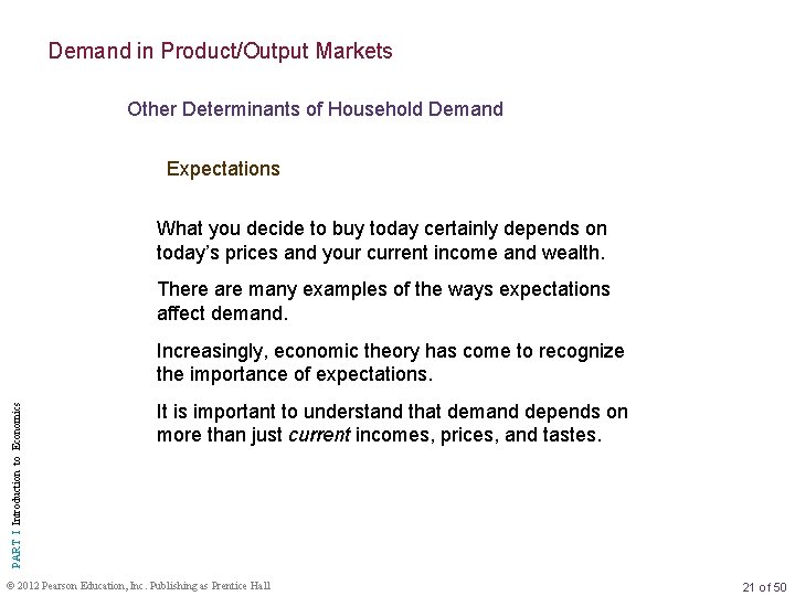 Demand in Product/Output Markets Other Determinants of Household Demand Expectations What you decide to