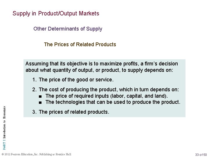 Supply in Product/Output Markets Other Determinants of Supply The Prices of Related Products Assuming