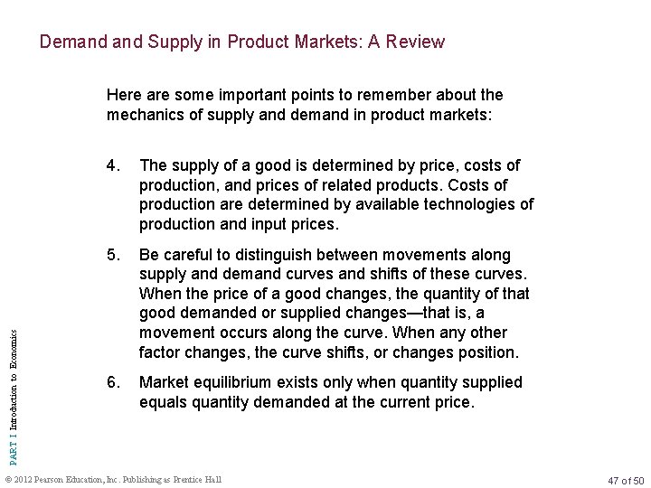 Demand Supply in Product Markets: A Review PART I Introduction to Economics Here are