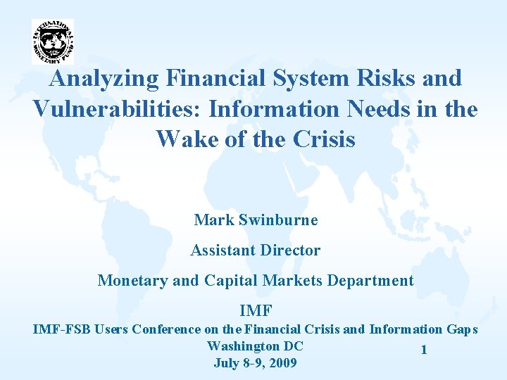 Analyzing Financial System Risks and Vulnerabilities: Information Needs in the Wake of the Crisis