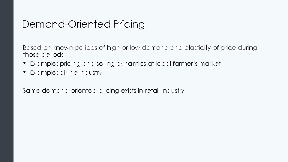 Demand-Oriented Pricing Based on known periods of high or low demand elasticity of price