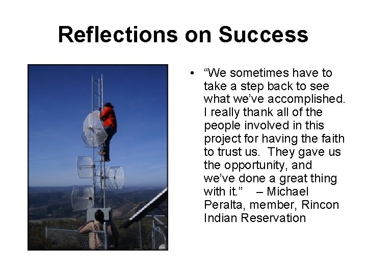 Reflections on Success • “We sometimes have to take a step back to see