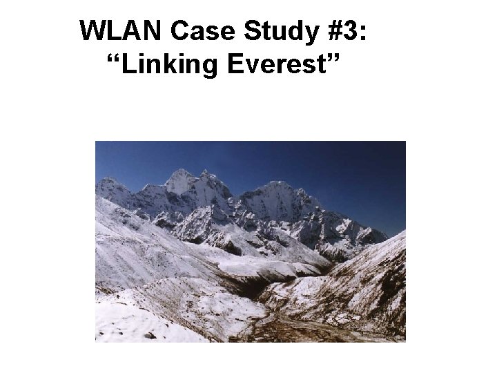 WLAN Case Study #3: “Linking Everest” 