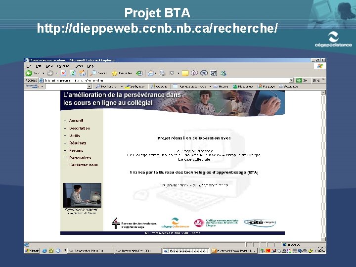 Projet BTA http: //dieppeweb. ccnb. ca/recherche/ 23 