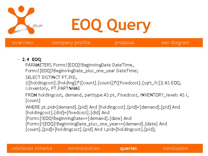 EOQ Query overview company profile proposal eer diagram - 2. 4 EOQ PARAMETERS Forms![EOQ]!Beginning.