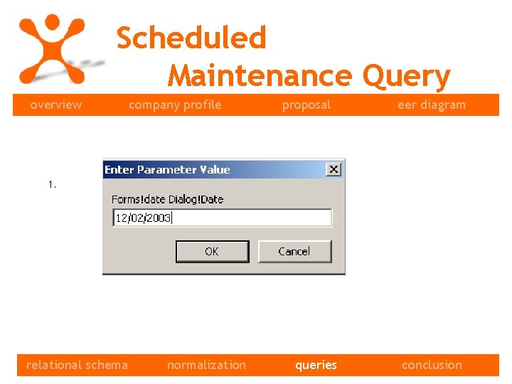 Scheduled Maintenance Query overview company profile proposal eer diagram 1. relational schema queries normalization