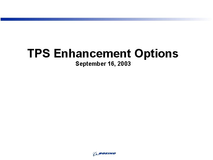 TPS Enhancement Options September 16, 2003 