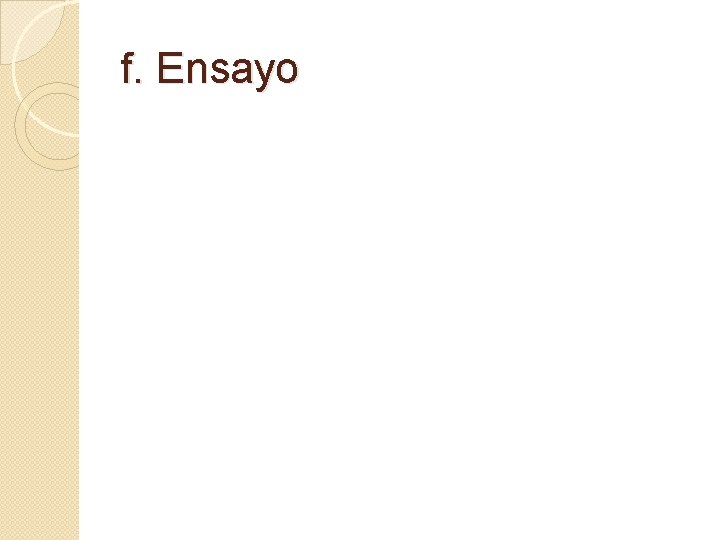 f. Ensayo 