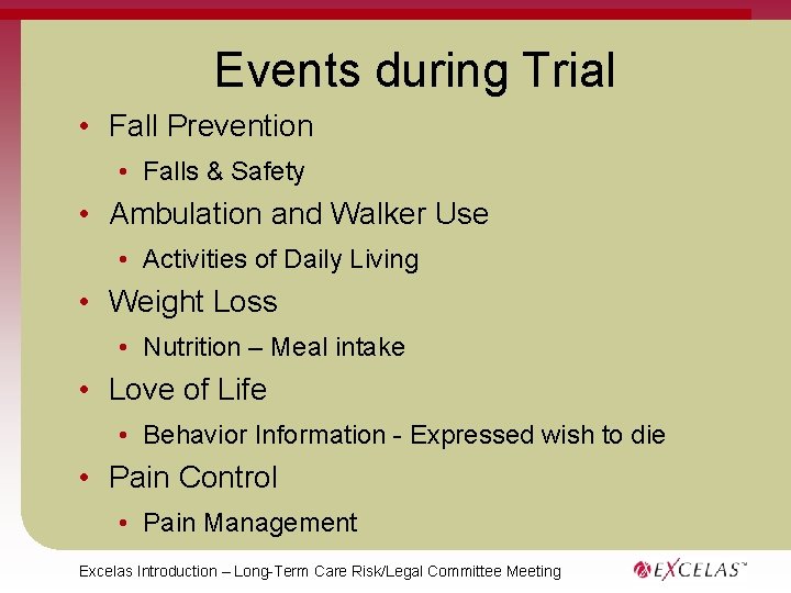 Events during Trial • Fall Prevention • Falls & Safety • Ambulation and Walker