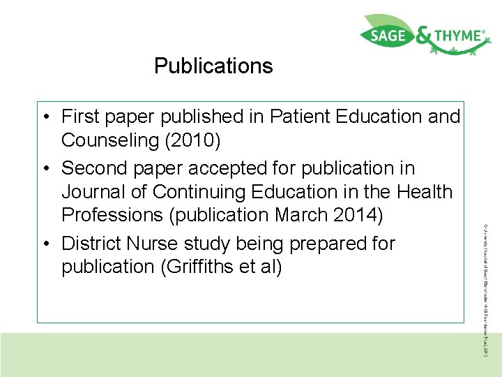 Publications • First paper published in Patient Education and Counseling (2010) • Second paper