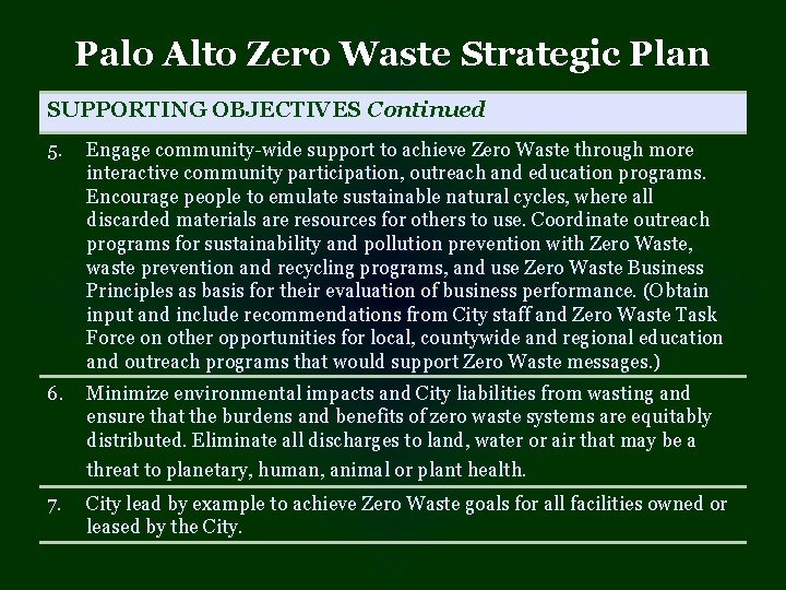Palo Alto Zero Waste Strategic Plan SUPPORTING OBJECTIVES Continued 5. Engage community-wide support to