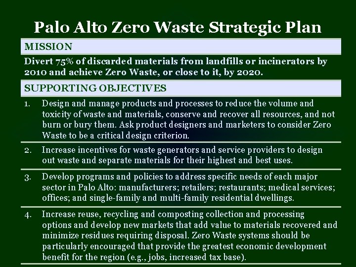 Palo Alto Zero Waste Strategic Plan MISSION Divert 75% of discarded materials from landfills