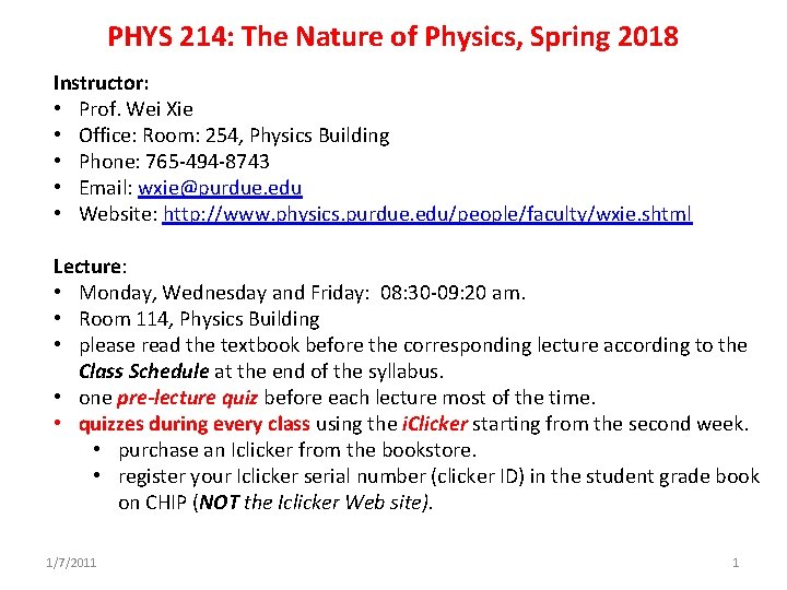 PHYS 214: The Nature of Physics, Spring 2018 Instructor: • Prof. Wei Xie • PHYS 214: The Nature of Physics, Spring 2018 Instructor: • Prof. Wei Xie •