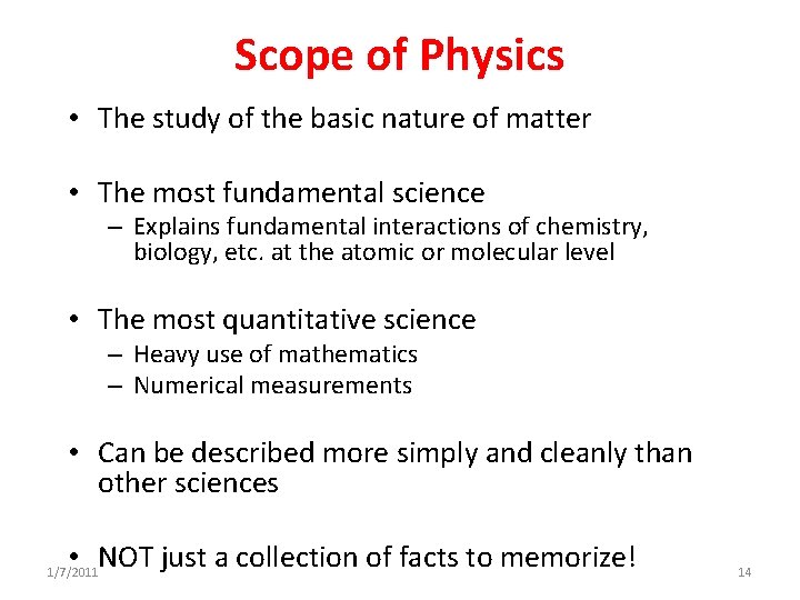 Scope of Physics • The study of the basic nature of matter • The Scope of Physics • The study of the basic nature of matter • The