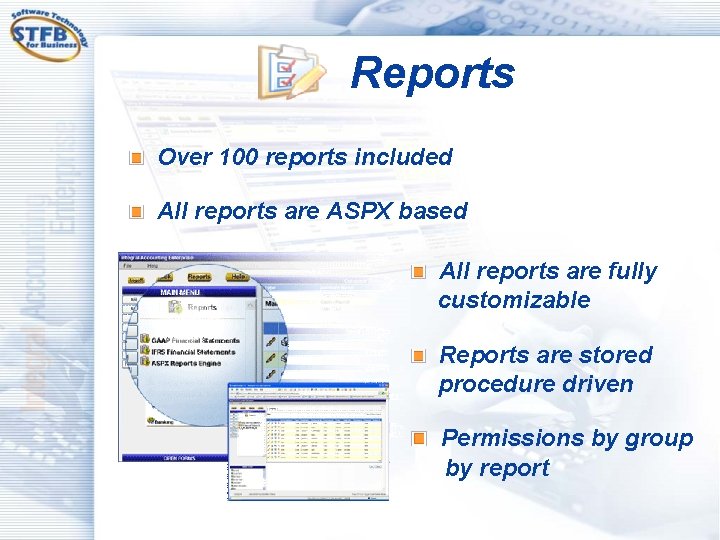 Reports Over 100 reports included All reports are ASPX based All reports are fully