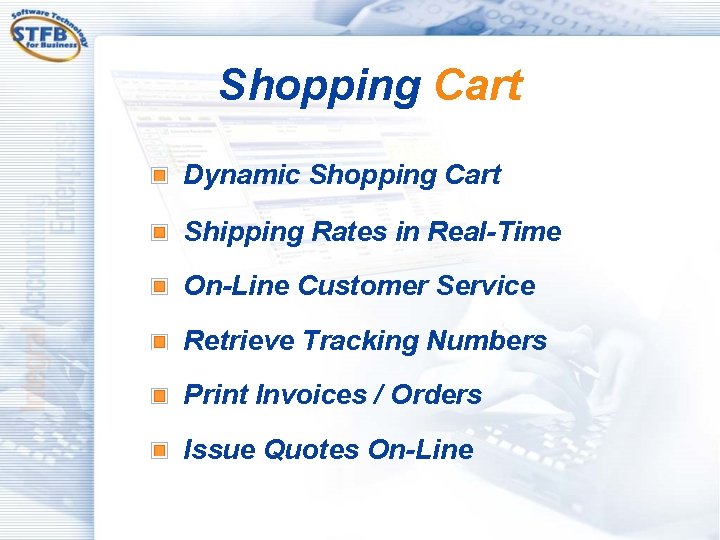 Shopping Cart Dynamic Shopping Cart Shipping Rates in Real-Time On-Line Customer Service Retrieve Tracking