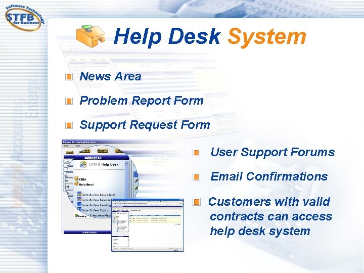 Help Desk System News Area Problem Report Form Support Request Form User Support Forums