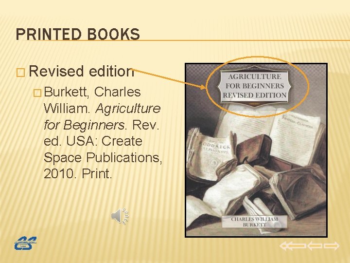 PRINTED BOOKS � Revised edition � Burkett, Charles William. Agriculture for Beginners. Rev. ed.