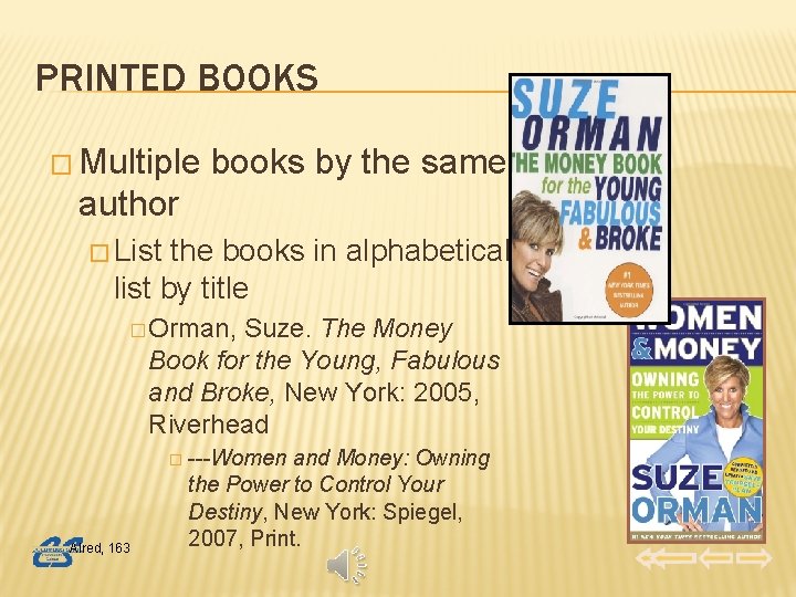 PRINTED BOOKS � Multiple books by the same author � List the books in