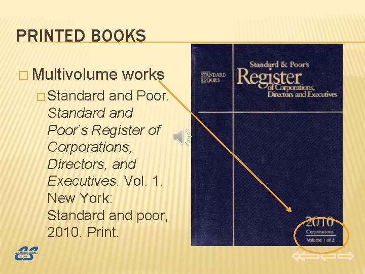 PRINTED BOOKS � Multivolume � Standard works and Poor. Standard and Poor’s Register of
