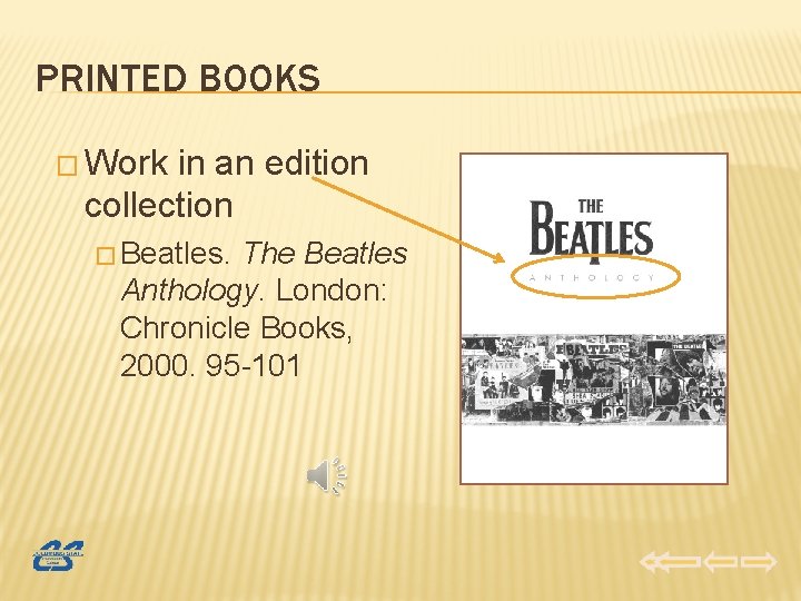 PRINTED BOOKS � Work in an edition collection � Beatles. The Beatles Anthology. London: