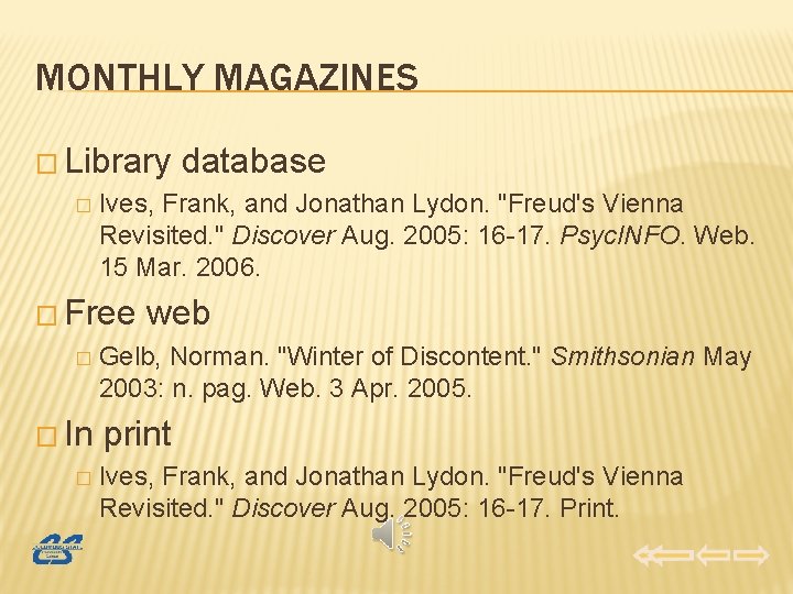 MONTHLY MAGAZINES � Library � Ives, Frank, and Jonathan Lydon. "Freud's Vienna Revisited. "