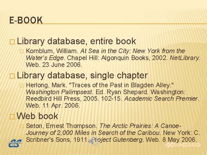 E-BOOK � Library database, entire book � Kornblum, William. At Sea in the City: