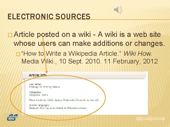 ELECTRONIC SOURCES � Article posted on a wiki - A wiki is a web